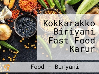 Kokkarakko Biriyani Fast Food Karur