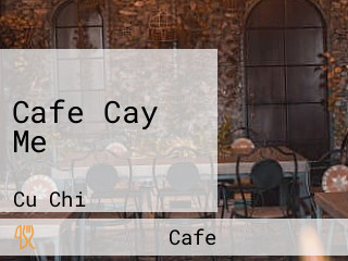 Cafe Cay Me