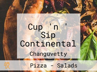 Cup 'n ' Sip Continental