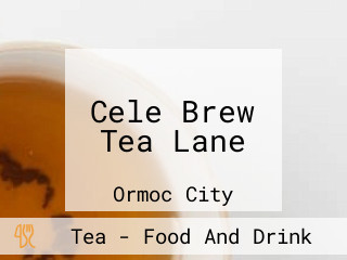 Cele Brew Tea Lane