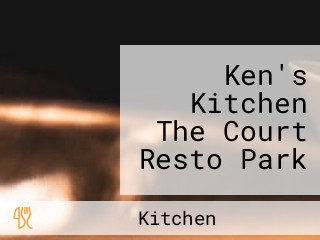 Ken's Kitchen The Court Resto Park