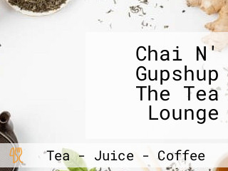 Chai N' Gupshup The Tea Lounge