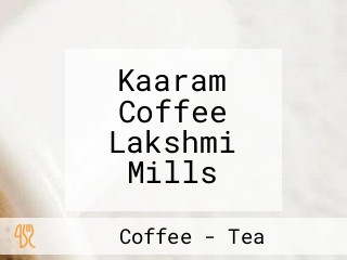 Kaaram Coffee Lakshmi Mills