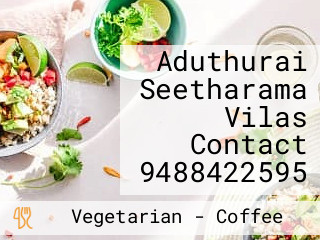 Aduthurai Seetharama Vilas Contact 9488422595