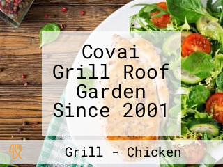 Covai Grill Roof Garden Since 2001