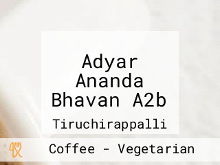 Adyar Ananda Bhavan A2b