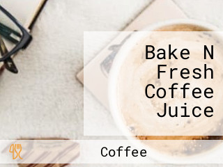 Bake N Fresh Coffee Juice