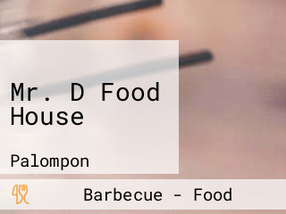 Mr. D Food House