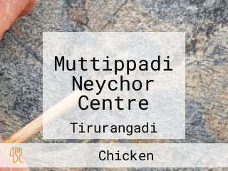 Muttippadi Neychor Centre