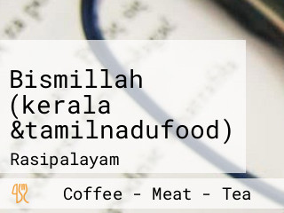 Bismillah (kerala &tamilnadufood)