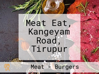 Meat Eat, Kangeyam Road, Tirupur