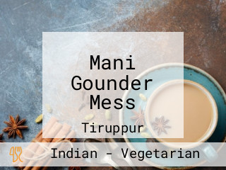 Mani Gounder Mess