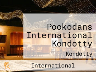 Pookodans International Kondotty