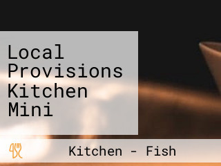 Local Provisions Kitchen Mini