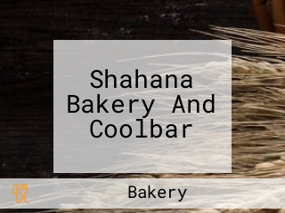 Shahana Bakery And Coolbar