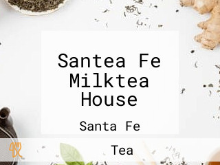 Santea Fe Milktea House