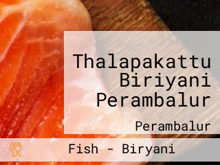 Thalapakattu Biriyani Perambalur