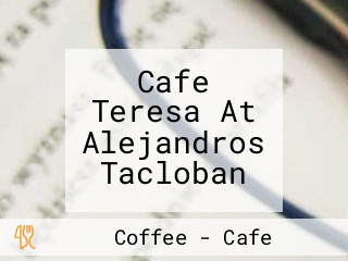 Cafe Teresa At Alejandros Tacloban