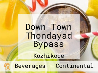 Down Town Thondayad Bypass