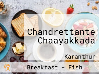 Chandrettante Chaayakkada