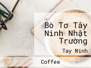 Bò Tơ Tây Ninh Nhật Trường