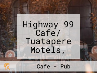 Highway 99 Cafe/ Tuatapere Motels, Backpackers And Holiday Park