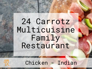 24 Carrotz Multicuisine Family Restaurant