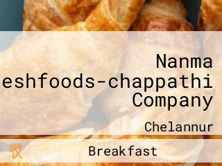 Nanma Freshfoods-chappathi Company