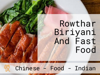 Rowthar Biriyani And Fast Food