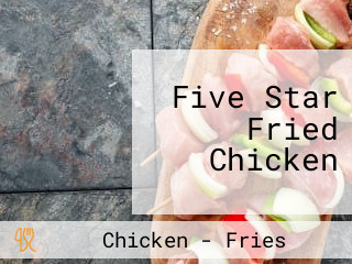 Five Star Fried Chicken