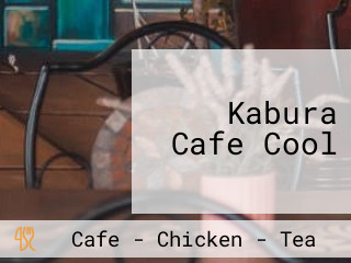 Kabura Cafe Cool