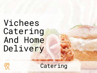 Vichees Catering And Home Delivery