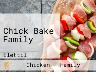 Chick Bake Family