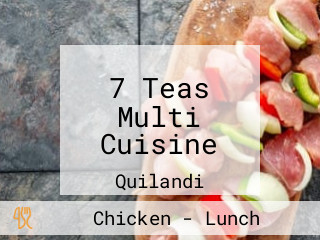 7 Teas Multi Cuisine