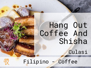 Hang Out Coffee And Shisha