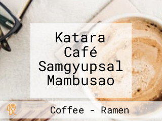 Katara Café Samgyupsal Mambusao