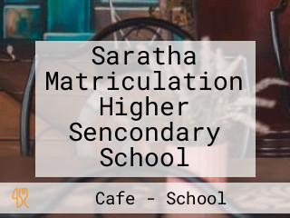 Saratha Matriculation Higher Sencondary School