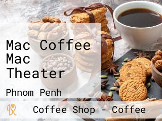 Mac Coffee Mac Theater