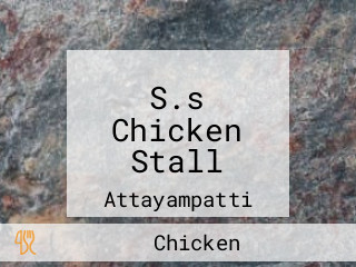 S.s Chicken Stall