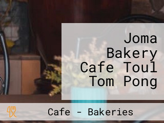 Joma Bakery Cafe Toul Tom Pong