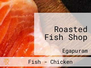 Roasted Fish Shop