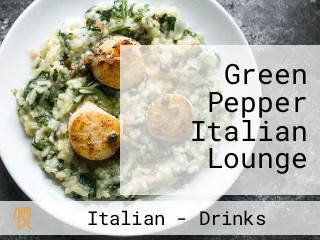 Green Pepper Italian Lounge