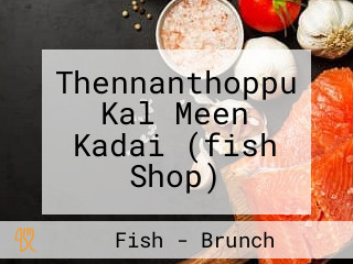 Thennanthoppu Kal Meen Kadai (fish Shop)