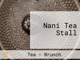 Nani Tea Stall