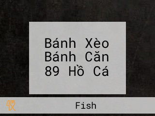 Bánh Xèo Bánh Căn 89 Hồ Cá