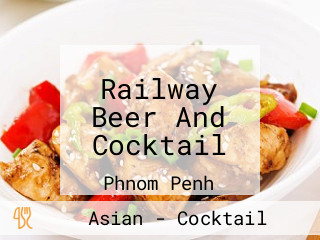 Railway Beer And Cocktail