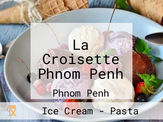 La Croisette Phnom Penh