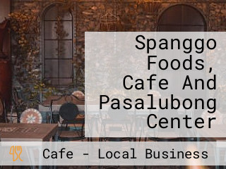 Spanggo Foods, Cafe And Pasalubong Center