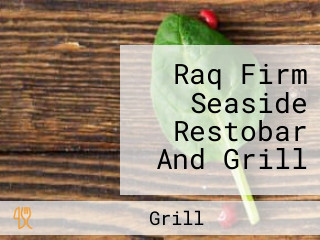 Raq Firm Seaside Restobar And Grill