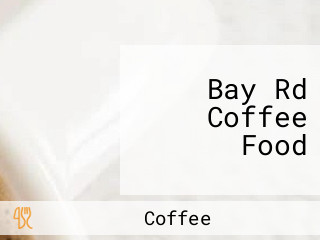 Bay Rd Coffee Food